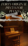 Forty Original Pieces for Piano